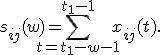 s_{ij}(w)=\sum_{t = t_1-w-1}^{t_1-1}x_{ij}(t).